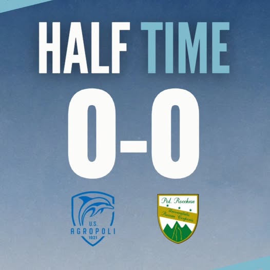 HALF TIME Agropoli-Rocchese 0-0...